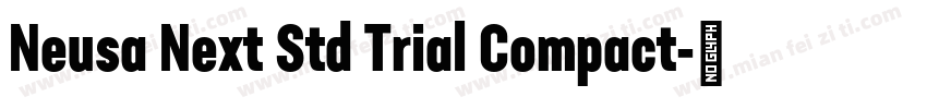 Neusa Next Std Trial Compact字体转换